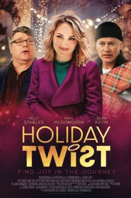 Holiday Twist Movie Where to Watch: Unraveling the Mysteries of Festive Cinema